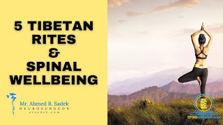 The 5 Tibetan Rites: Journey to Spinal Wellbeing