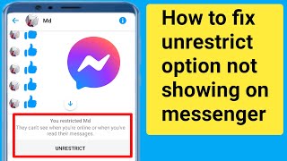 How to fix unrestrict option not showing on messenger .solve messenger unrestrict not showing