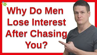 Why Do Men Lose Interest After Chasing You With Passion?