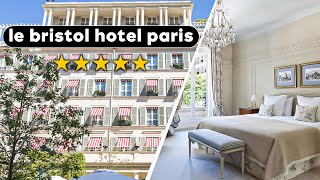 Le Bristol Paris: A Peek Inside the Ultimate Luxury Hotel 🌟✨