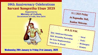 Vaishnavi Ramadas - 39th Anniversary Celebrations of Sarvani Sangeetha Sabha  31.1.2025  6.15 p.m.