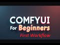 Comfyui For Beginners - First Workflow