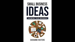 Small Business Ideas: Growing Your Business | Audiobook