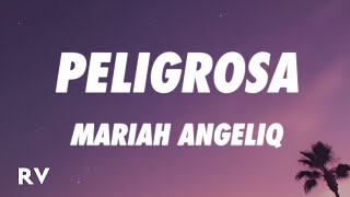 Mariah Angeliq - Peligrosa (Letra/Lyrics)