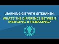 Git Tutorial #19: Git Merge vs Rebase Explained | Learn Git with GitKraken