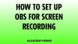 Tutorial - How to set-up OBS for screen recording
