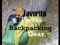 My Three Favorite Pieces of Backpacking Gear