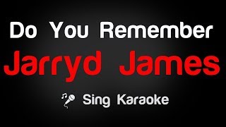 Jarryd James - Do You Remember Karaoke Lyrics