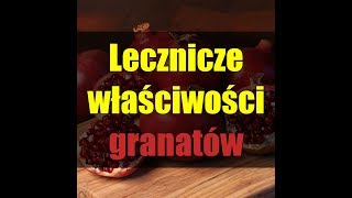 Granaty - Lecznicze właściwości granatów