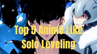 Top 5 Best Anime Like Solo Leveling (2025)🔥💀