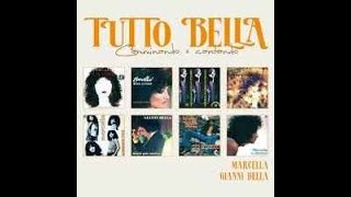 MARCELLA e GIANNI - Tutto Bella (album del 2007)
