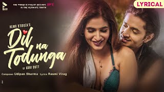 Dil Na Todunga | MK | Remo D'Souza | Abhi Dutt | Siddharth | Karishma S | Lyrical Romantic Song