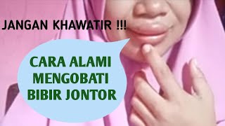 BIBIR JONTOR ? INI SOLUSINYA