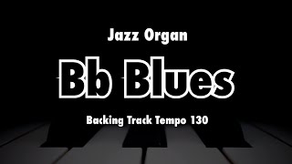 [Jazz Organ] Bb Blues (Tempo 130) - Backing Track