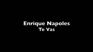 Enrique Napoles ( Te Vas Cover )