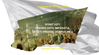 Sfânt Eşti + Vrednic Este Împăratul + Tu Eşti Vrednic Domnul Meu | Live | Harvest Arad