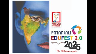 PATANJALI EDUFEST 2.0 2025 HIGHLIGHTS