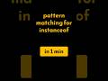 Pattern matching for instanceof in 1 min | #geekific #instanceof #in1min