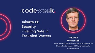 Jakarta EE Security – Sailing Safe in Troubled Waters - Werner Keil | codeweek 2022