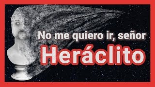 ¿La realidad es cambio? Heráclito | I. Presocráticos 7 | | T01 E07