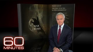 From the 60 Minutes Archive: War Crime
