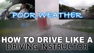 How to Drive Like a Driving Instructor | Poor Weather