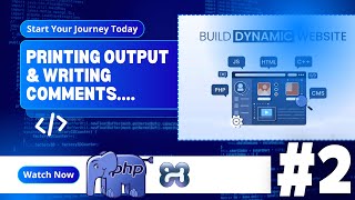 PHP Crash Course #2 - Printing Output & Writing Comments
