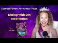 This Simple Meditation Technique Will Activate Your GoddessPower | How to Meditate with Om