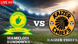 Mamelodi Sundowns Vs Kaizer Chiefs Live Match Score Full HD South Africa PSL Cup 2023