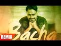 Bacha Remix | Prabh Gill | Jaani | B Praak | Latest Punjabi Song 2016 | Speed Records