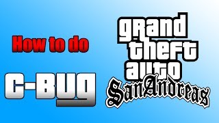 GTA San Andreas || C-Bug Explain || How to do C-bug || Tutorial