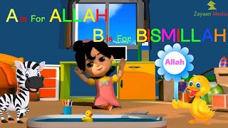 A for Allah B for Bismillah | Phonics Song with TWO Words - A For Allah - A For Apple | zayaan media