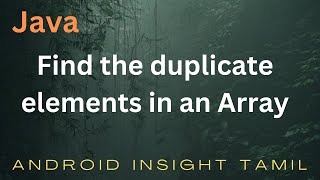Find the duplicate elements in an array in Java Tamil | Java Logic Program | Part - 10