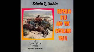 Buffalo Bill and the Overland Trail by Edwin L. Sabin read by Various Part 2/2 | Full Audio Book