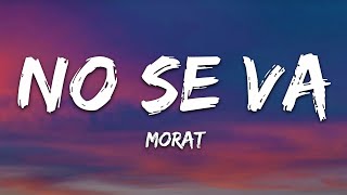 Morat - No Se Va (Letra/Lyrics)