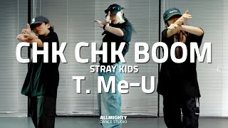 [부천댄스학원] 🎵 CHK CHK BOOM - Stray Kids 🎵 | 챌린지 class | T. Me-U | ⚡️올마이티 댄스 스튜디오 #부천댄스 #부천키즈댄스 #올마이티댄스