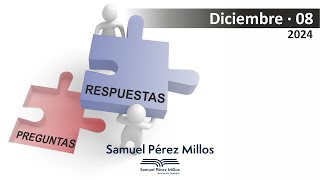 12. Preguntas y respuestas Diciembre 08 - Samuel Pérez Millos