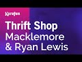 Thrift Shop - Macklemore & Ryan Lewis & Wanz | Karaoke Version | KaraFun