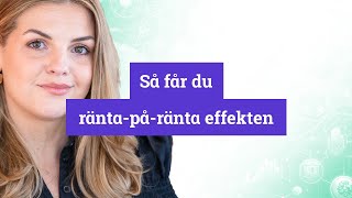 Så fungerar ränta-på-ränta-effekten (och så snabbt kan du bli miljonär)