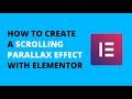 How to Create a Scrolling Parallax Website Effect with Elementor