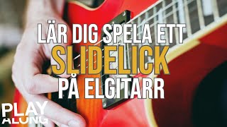 Lär dig spela ett Slidelick på elgitarr med Ola Gustafsson (Lektion 4)