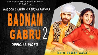 Badnam Gabru- 2 | Masoom Sharma | Renuka Panwar | Manisha, Pooja | New Haryanvi Songs Haryanavi 2021