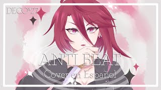 [DECO*27]  Anti Beat - Cover en Español (Remake 2021)