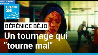 Bérénice Béjo : un tournage qui "tourne mal" • FRANCE 24