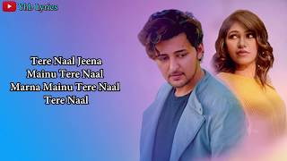 Tere Naal (Lyrics)Song |  Tulsi Kumar, Darshan Raval | Romantic Song | Yhb Lyrics