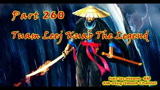 Tuam Leej Kuab The Hmong Shaman Warrior ( Part 260 ) 01/3/2022