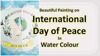 International Day of Peace Water Colour Painting|How to make Peace Day Poster| ASMR Drawing