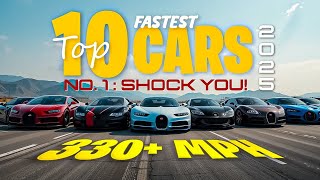 Top 10 Fastest Cars in the World 2025 🚀 | Insane Speed \u0026 Horsepower Revealed!