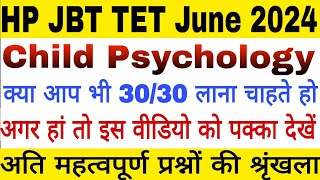 HP JBT TET June 2024 Preparations || Child Psychology || Most Important Questions