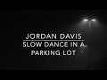 Download Jordan Davis Slow Dance In A Parking Lot mp3